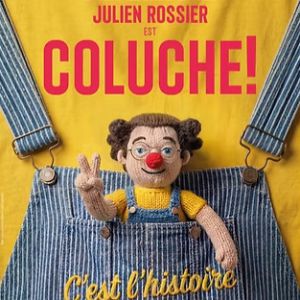 Julien Rossier Est Coluche !